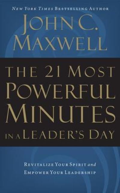 Cover for John C. Maxwell · The 21 Most Powerful Minutes in a Leader's Day (CD) (2020)