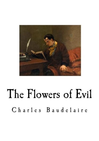 Cover for Charles Baudelaire · The Flowers of Evil Les Fleurs du mal (Paperback Book) (2018)
