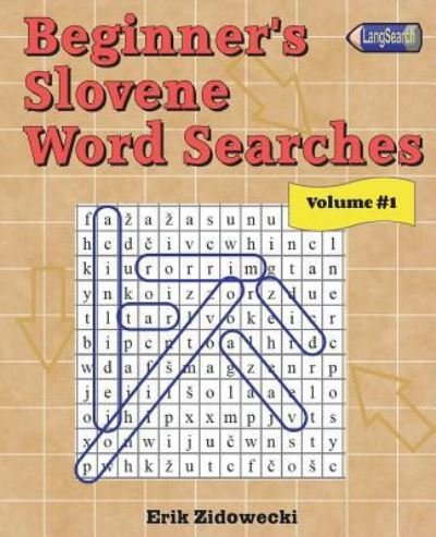 Cover for Erik Zidowecki · Beginner's Slovene Word Searches - Volume 1 (Pocketbok) (2018)