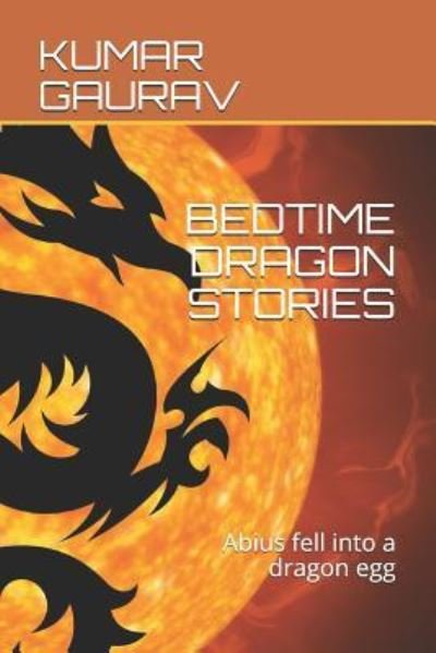 Cover for Kumar Gaurav · Bedtime Dragon Stories (Paperback Book) (2018)