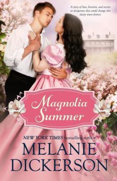 Cover for Melanie Dickerson · Magnolia Summer (Paperback Bog) (2018)