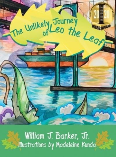 William J Barker · The Unlikely Journey of Leo the Leaf (Hardcover Book) (2020)