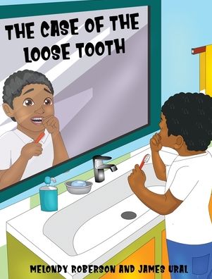 Cover for Melondy Roberson · The Case of the Loose Tooth (Hardcover Book) (2020)