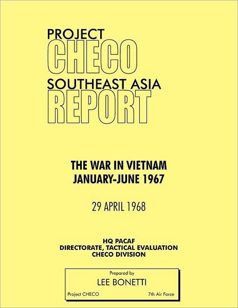 Cover for Hq Pacaf Project Checo · Project Checo Southeast Asia Study: the War in Vietnam, January - June 1967 (Paperback Bog) (2012)