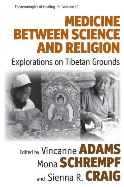 Cover for Vincanne Adams · Medicine Between Science and Religion: Explorations on Tibetan Grounds - Epistemologies of Healing (Paperback Book) (2013)