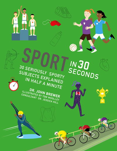 Cover for John Brewer · Sport in 30 Seconds: 30 seriously sporty subjects explained in half a minute - Kids 30 Second (Taschenbuch) (2019)