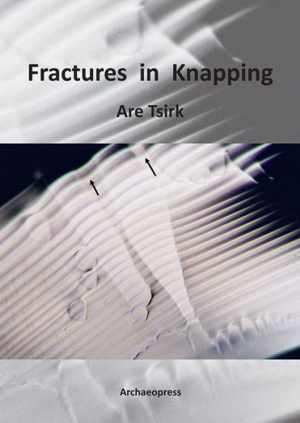 Cover for Are Tsirk · Fractures in Knapping (Paperback Book) (2014)