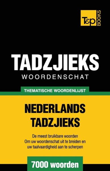 Cover for Andrey Taranov · Thematische Woordenschat Nederlands-tadzjieks - 7000 Woorden (Paperback Book) (2015)