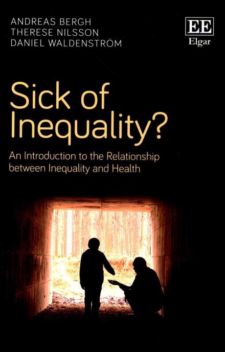 Cover for Andreas Bergh · Sick of Inequality?: An Introduction to the Relationship between Inequality and Health (Pocketbok) (2017)