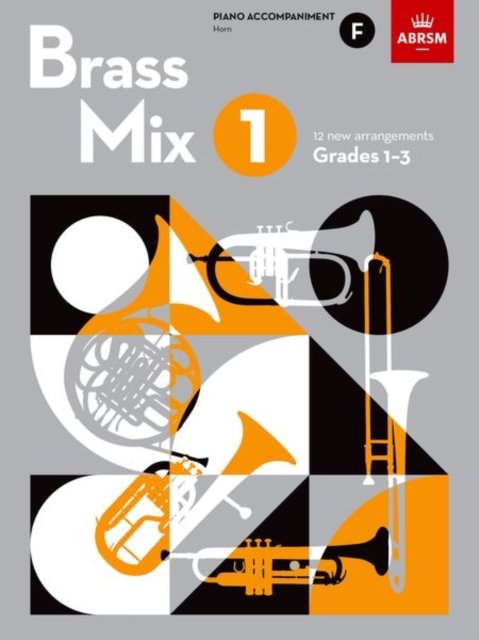 Cover for Abrsm · Brass Mix, Book 1, Piano Accompaniment F: 12 new arrangements for Brass, Grades 1-3 (Partitur) (2022)