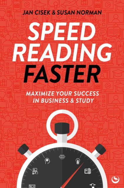 Speed Reading Faster: Maximize Your Success in Business & Study - Jan Cisek - Bücher - Watkins Media Limited - 9781786789228 - 11. März 2025