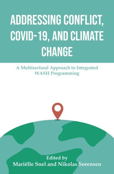 Cover for Marielle Snel · Addressing Conflict, COVID, and Climate Change (Bok) (2023)