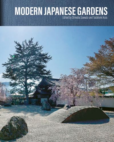 Cover for Shinobu Sawada · Modern Japanese Gardens (Hardcover Book) (2023)