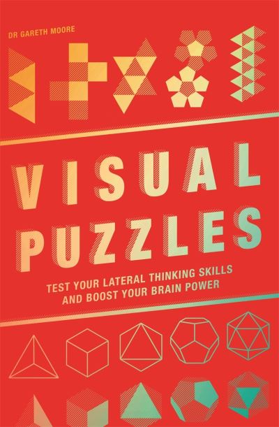 Visual Puzzles - Gareth Moore - Książki - Michael O'Mara Books Ltd - 9781789296228 - 11 kwietnia 2024