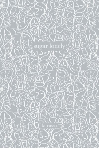 Cover for Kt Russo · Sugar Lonely (Pocketbok) (2019)