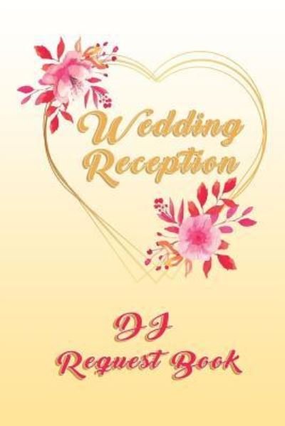 Cover for Hgo Notebooks · Wedding Reception DJ Request Book (Pocketbok) (2019)