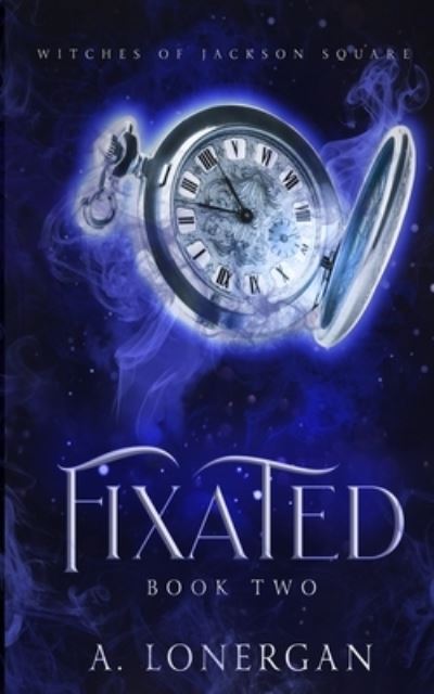 Cover for A Lonergan · Fixated (Paperback Book) (2019)