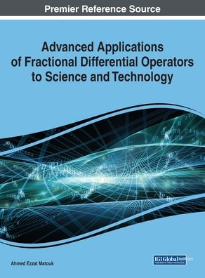 Cover for Ahmed Ezzat Matouk · Advanced Applications of Fractional Differential Operators to Science and Technology (Hardcover Book) (2020)