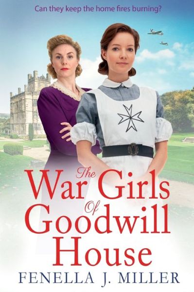 Cover for Fenella J Miller · The War Girls of Goodwill House: The start of a gripping historical saga series by Fenella J. Miller for 2022 (Paperback Book) [Large type / large print edition] (2022)