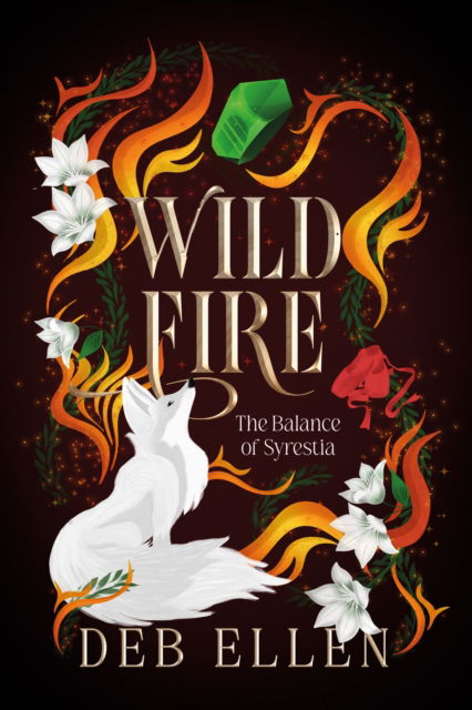 Cover for Deb Ellen · WILDFIRE - The Balance of Syrestia (Hardcover Book) (2025)