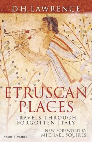 Cover for D. H. Lawrence · Etruscan Places: Travels Through Forgotten Italy (Pocketbok) (2019)