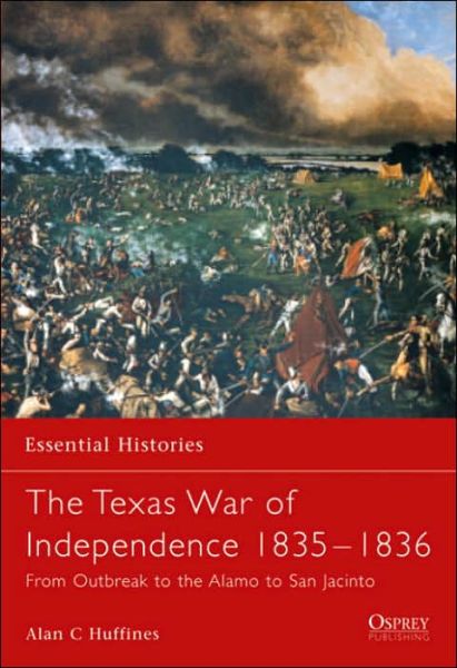 Cover for William C. Davis · The Texas War of Independence 1835-1836: From Outbreak to the Alamo to San Jacinto (Paperback Book) (2005)