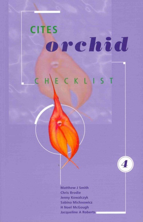 Cover for Matthew Smith · CITES Orchid Checklist Volume 4: Volume 4 - CITES Checklist (Taschenbuch) (2006)