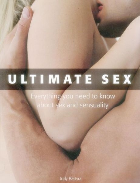 Cover for Bastyra Judy · Ultimate Sex (Paperback Book) (2014)