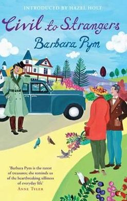 Cover for Barbara Pym · Civil To Strangers - Virago Modern Classics (Paperback Book) (2011)