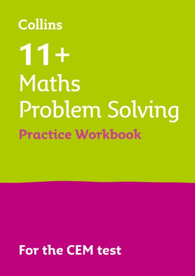 Cover for Letts 11+ · 11+ Maths Problem Solving Practice Workbook: For the 2021 Cem Tests - Collins 11+ Practice (Paperback Book) [Edition edition] (2018)