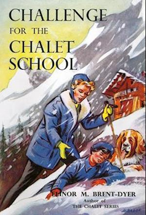 Cover for Elinor Brent-Dyer · Challenge for the Chalet School - Chalet School (Paperback Book) (2023)