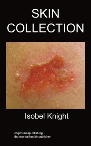 Skin Collection: Self Harm - Isobel Knight - Kirjat - Chipmunkapublishing - 9781847479228 - lauantai 20. kesäkuuta 2009