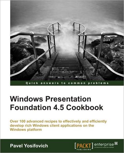Cover for Pavel Yosifovich · Windows Presentation Foundation 4.5 Cookbook (Paperback Book) (2012)