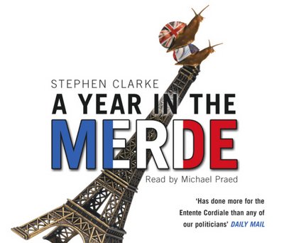 Cover for Stephen Clarke · A Year In The Merde (Audiobook (CD)) (2005)