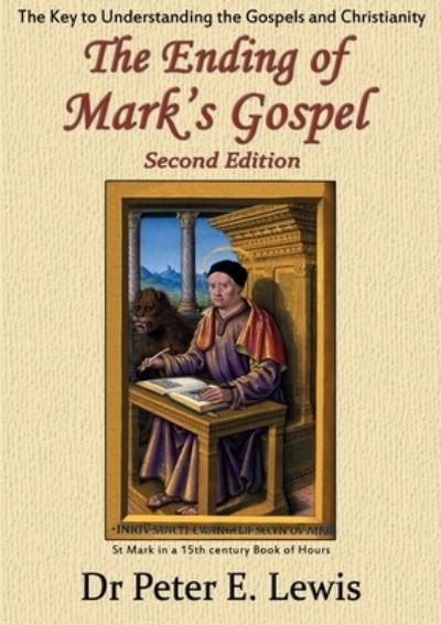 The Ending of Mark's Gospel - Peter E. Lewis - Böcker - Zeus Publications - 9781876697228 - 24 januari 2020