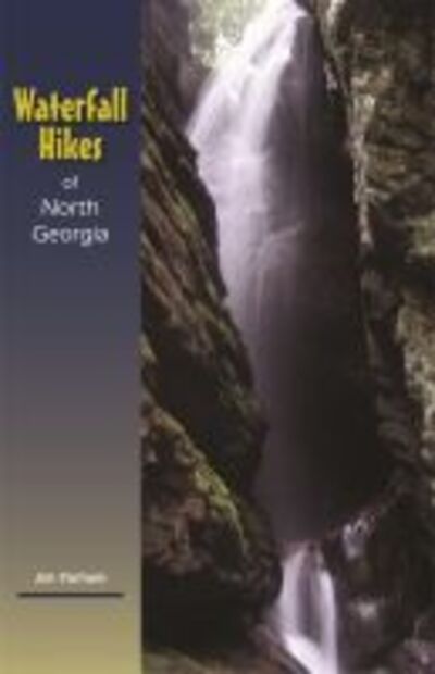 Cover for Jim Parham · Waterfall Hikes of North Georgia (Paperback Book) (2011)