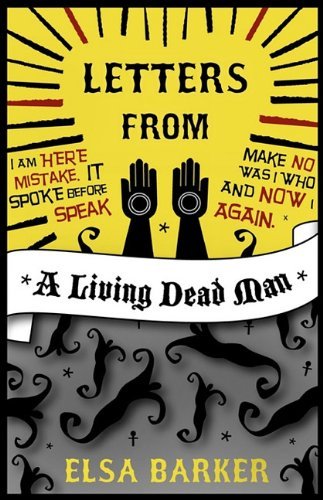 Cover for Elsa Barker · Letters from a Living Dead Man (Living Dead Man Trilogy) (Innbunden bok) (2010)