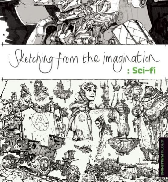 Cover for 3dtotal · Sketching from the Imagination: Sci-fi - Sketching from the Imagination (Pocketbok) (2015)