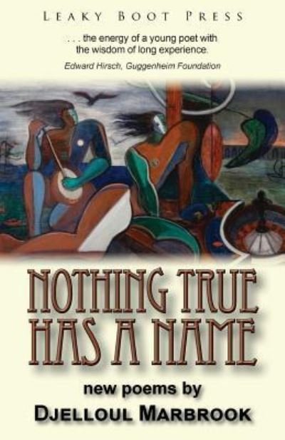 Cover for Djelloul Marbrook · Nothing True Has a Name (Paperback Bog) (2018)