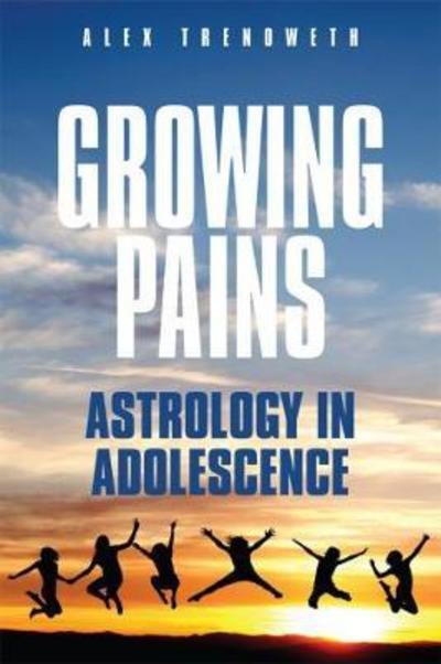 Cover for Alex Trenoweth · Growing Pains: Astrology in Adolescence (Pocketbok) [New edition] (2017)