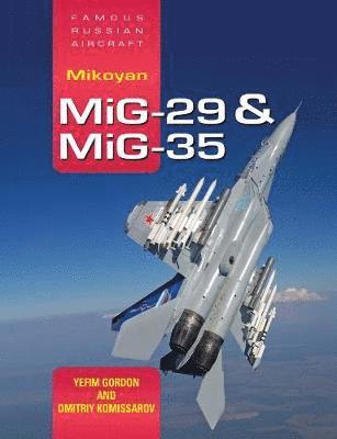 FRA Mikoyan MiG-29 & MiG-35 - Yefim Gordon - Książki - Crecy Publishing - 9781910809228 - 29 kwietnia 2019