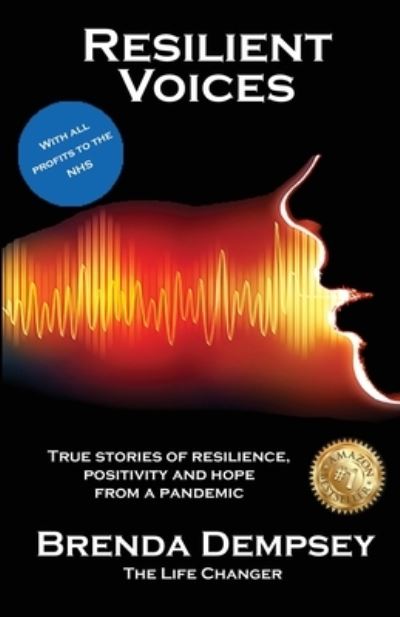 Cover for Brenda Dempsey · Resilient Voices: True stories of Resilience, Positivity and Hope from a pandemic (Taschenbuch) (2021)