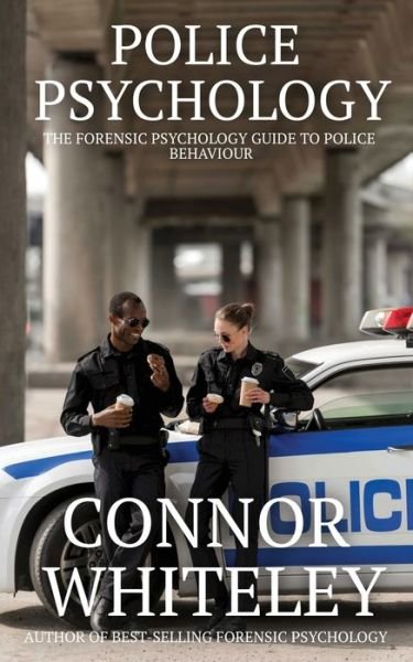 Cover for Connor Whiteley · Police Psychology (Pocketbok) (2022)