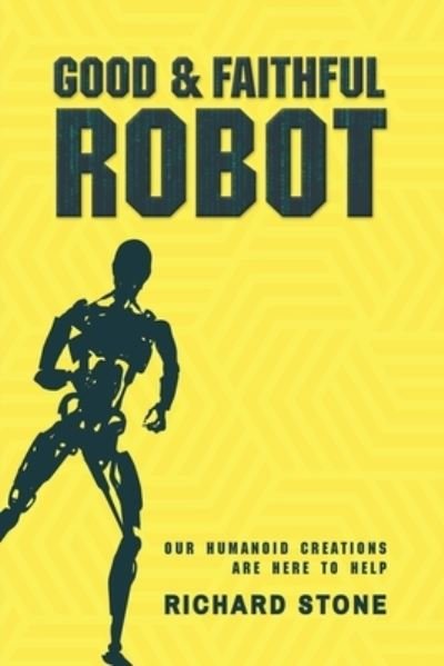 Cover for Richard Stone · Good and Faithful Robot (Bok) (2022)