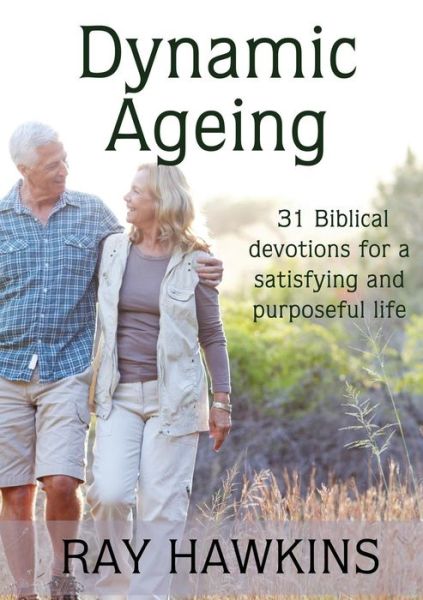 Dynamic Ageing - Ray Hawkins - Books - Wombat Books - 9781921632228 - February 1, 2014