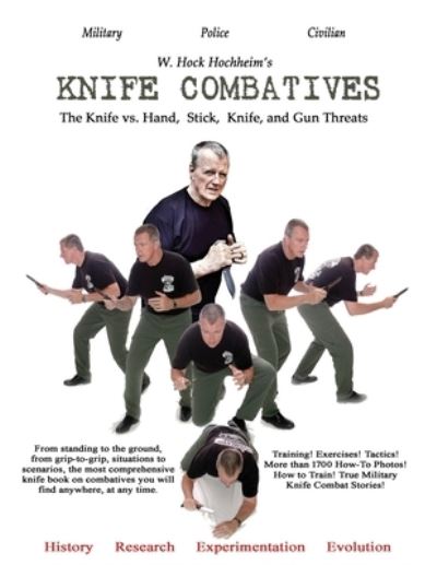 Knife Combatives - W Hock Hochheim - Kirjat - Lauric Enterprises, Inc. - 9781932113228 - torstai 1. syyskuuta 2011