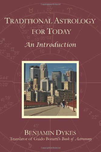 Cover for Benjamin N Dykes · Traditional Astrology for Today: An Introduction (Pocketbok) (2011)