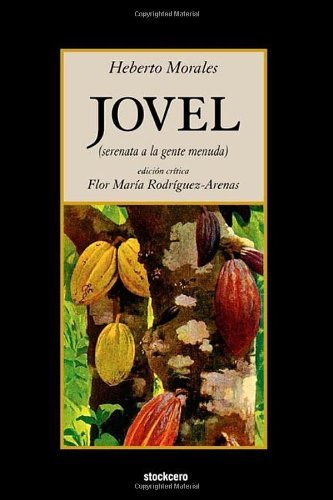 Jovel (Serenata a La Gente Menuda) (Spanish Edition) - Heberto Morales - Kirjat - Stockcero - 9781934768228 - perjantai 8. toukokuuta 2009