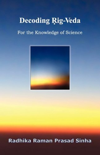 Cover for Radhika Raman Prasad Sinha · Decoding Rig-Veda: For the Knowledge of Science (Paperback Book) (2009)