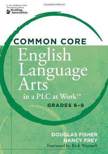 Cover for Nancy Frey · Common Core English Language Arts in a Plc at Work, Grades 6-8 (Paperback Book) (2011)